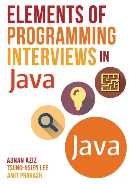 Elements of Programming Interviews in Java: The Insiders' Guide - Paperback