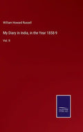 My Diary in India, in the Year 1858-9: Vol. II - Hardcover