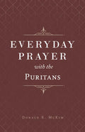 Everyday Prayer with the Puritans - Hardcover