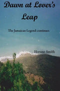 Dawn at Lover's Leap: The Jamaican Legend continues - Paperback