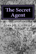 The Secret Agent: (Joseph Conrad Classics Collection) - Paperback