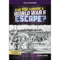 Can You Survive a World War II Escape?: An Interactive History Adventure - Paperback