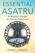 Essential Asatru: A Modern Guide to Norse Paganism - Paperback