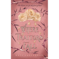 Where Traitors Fall: An Epic Dark Fantasy Sequel - Paperback