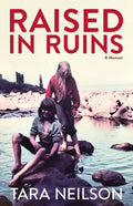 Raised in Ruins: A Memoir - Paperback