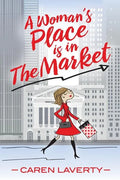 A Woman's Place is in The Market - Paperback