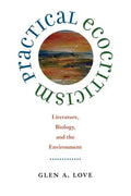 Practical Ecocriticism: Literature, Biology, and the Environment - Paperback