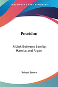 Poseidon: A Link Between Semite, Hamite, and Aryan - Paperback