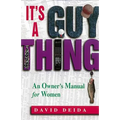 It's a Guy Thing: A Owner's Manual for Women - Paperback