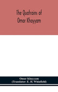 The Quatrains of Omar Khayyam - Hardcover
