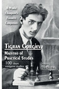 Tigran Gorgiev, Maestro of Practical Studies: A World Champion's Favorite Composers - Paperback
