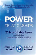 Power Relationships: 26 Irrefutable Laws for Building Extraordinary Relationships - Hardcover
