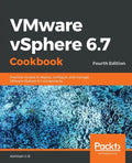 VMware vSphere 6.7 Cookbook - Fourth Edition - Paperback