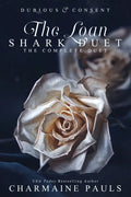 The Loan Shark Duet: Dubious (Book 1) & Consent (Book 2) - Paperback