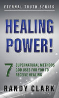 Healing Power!: 7 Supernatural Methods God Uses For You To Receive Healing - Paperback