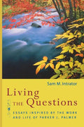 Living the Questions - Paperback