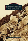 Baxter State Park and Katahdin - Paperback