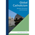 Global Catholicism: Between Disruption and Encounter - Paperback
