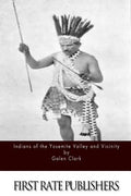 Indians of the Yosemite Valley and Vicinity - Paperback