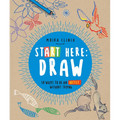 Start Here: Draw: 50 Ways to Be an Artist Without Trying - Paperback