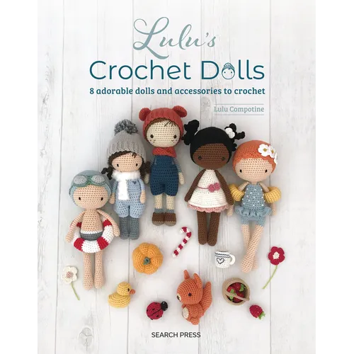 Lulu's Crochet Dolls: 8 Adorable Dolls and Accessories to Crochet - Paperback