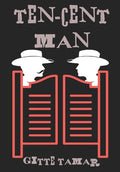 Ten-Cent Man - Hardcover