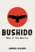 Bushido: Way of the Warrior - Paperback
