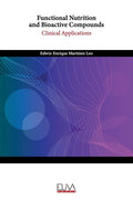Functional Nutrition and Bioactive Compounds: Clinical Applications - Paperback