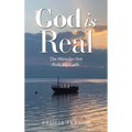 God is Real: The Miracles that Built My Faith. - Hardcover