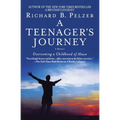A Teenager's Journey: Overcoming a Childhood of Abuse - Paperback