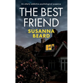 THE BEST FRIEND an utterly addictive psychological suspense - Paperback