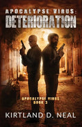 Apocalypse Virus Deterioration: Just when you thought it couldn't get any worse - Paperback