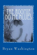 The Roomie Do Me Blues - Paperback