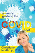 A Mom's Guide to the COVID Shot - Paperback