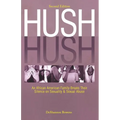Hush Hush: An African American Family Breaks Their Silence on Sexuality & Sexual Abuse - Second Edition - Paperback