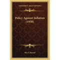 Policy Against Inflation (1958) - Paperback