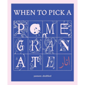 When to Pick a Pomegranate - Paperback