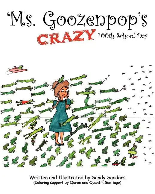 Ms. Goozenpop's Crazy 100th School Day - Paperback