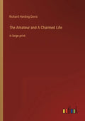 The Amateur and A Charmed Life: in large print - Paperback