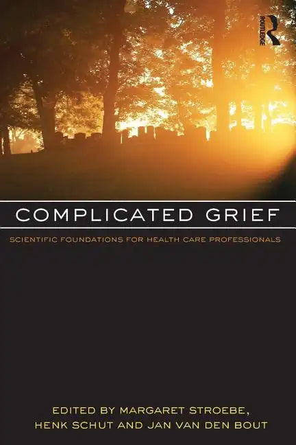 Complicated Grief: Scientific Foundations for Health Care Professionals - Paperback