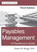 Payables Management: Third Edition: A Practitioner's Guide - Paperback