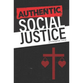 Authentic Social Justice - Paperback