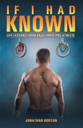 If I Had Known: Life Lessons from an Olympic Pro Athlete - Paperback