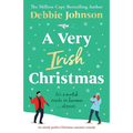 A Very Irish Christmas: An utterly perfect Christmas romantic comedy - Paperback