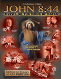 John 8: 44 (Volume 1): Exposing the Sons of Satan - Paperback