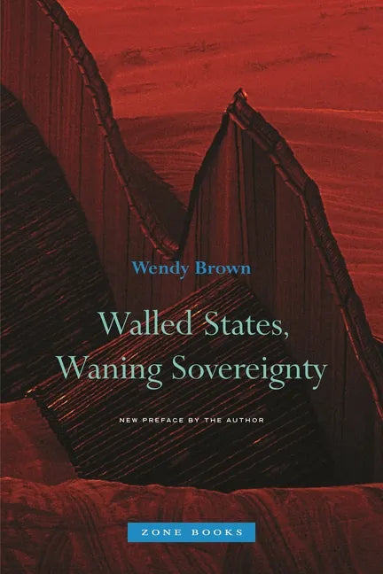 Walled States, Waning Sovereignty - Hardcover