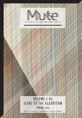 Mute Vol. 3 #4 - Slave to the Algorithm - Paperback