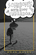 Somebody's Gotta Root for the Underdog - Paperback