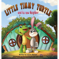 Little Timmy Turtle and His New Neighbor - Hardcover