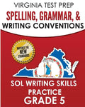 VIRGINIA TEST PREP Spelling, Grammar, & Writing Conventions Grade 5: SOL Writing Skills Practice - Paperback